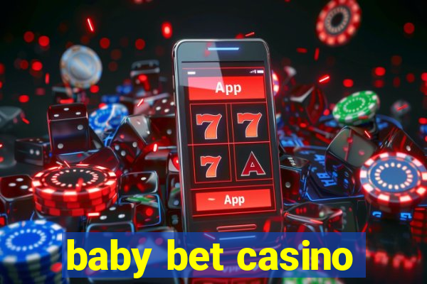 baby bet casino